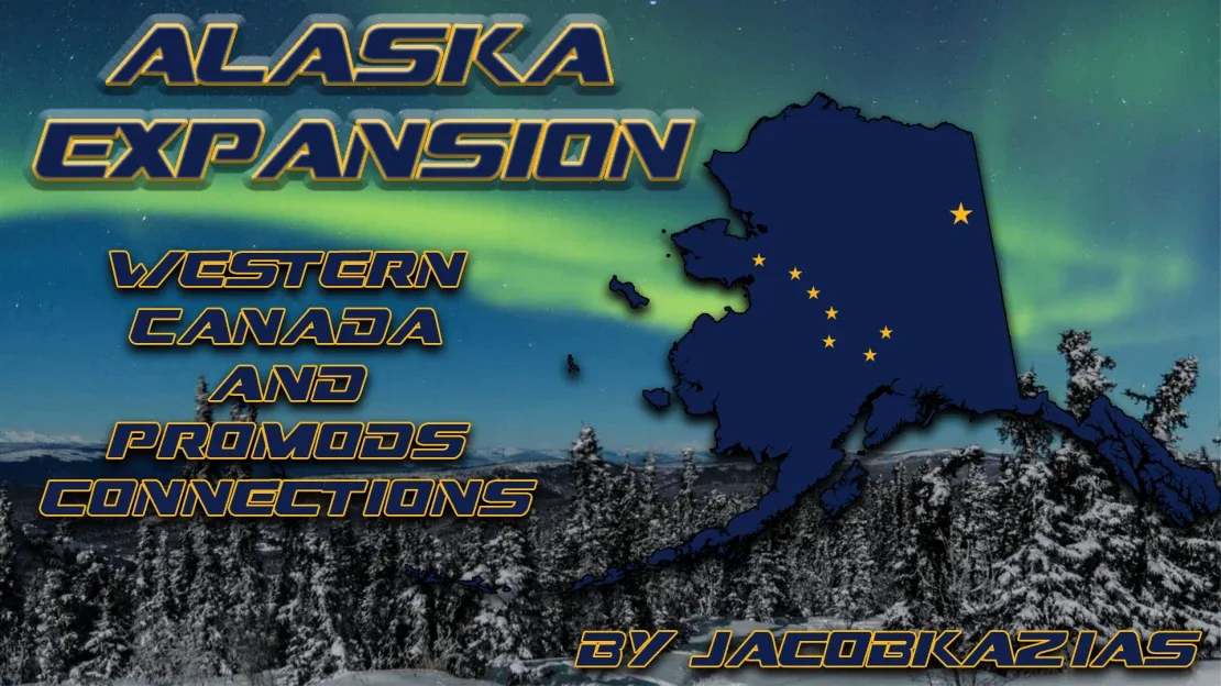 Alaska Expansion – Promods Canada Connections for American Truck Simulator