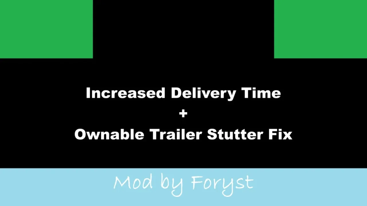 Delivery Time Increase + Ownable Trailer Stutter Fix for Euro Truck Simulator 2
