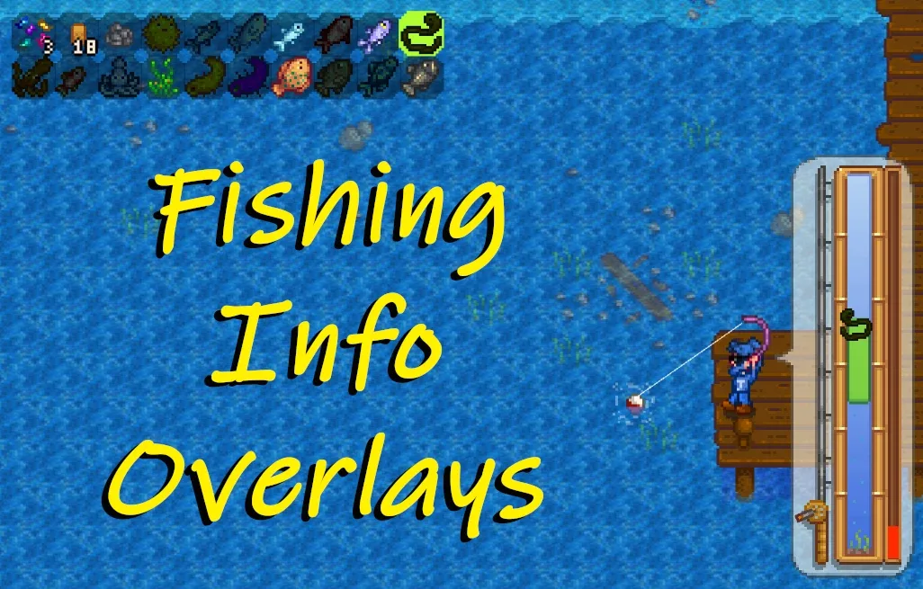 Fishing Info Overlays for Stardew Valley