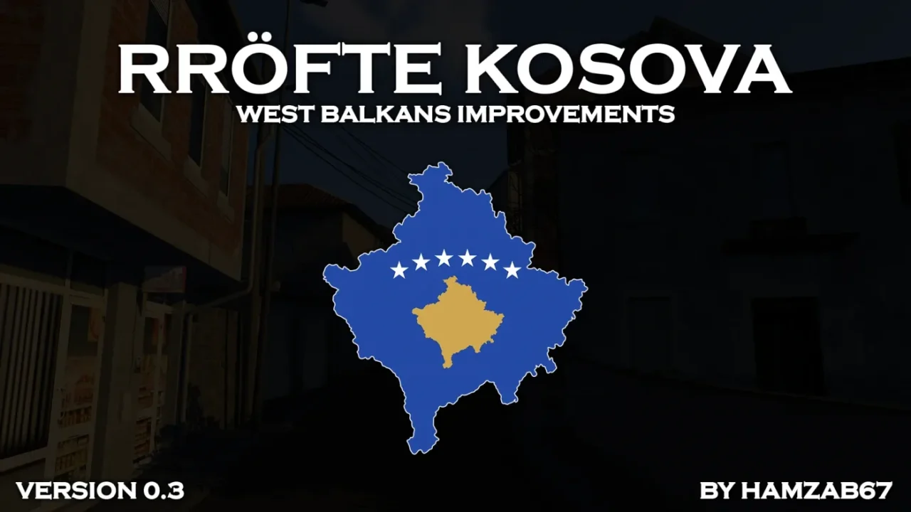 Rröfte Kosova – West Balkans Improvements for Euro Truck Simulator 2